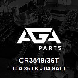 CR3519/36T Caterpillar TLA 36 LK - D4 SALT 5/8 | AGA Parts