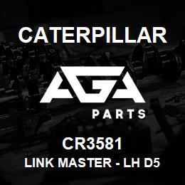 CR3581 Caterpillar LINK MASTER - LH D5 BU | AGA Parts