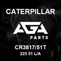 CR3817/51T Caterpillar 225 51 L/A | AGA Parts
