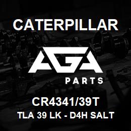 CR4341/39T Caterpillar TLA 39 LK - D4H SALT | AGA Parts