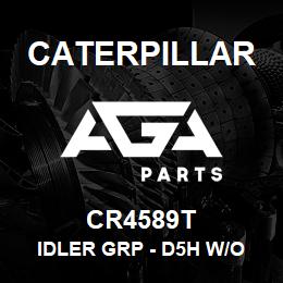 CR4589T Caterpillar IDLER GRP - D5H W/O BRKTS | AGA Parts