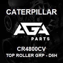 CR4800CV Caterpillar TOP ROLLER GRP - D6H | AGA Parts