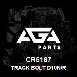 CR5167 Caterpillar TRACK BOLT D10N/R | AGA Parts