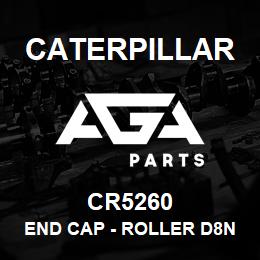 CR5260 Caterpillar END CAP - ROLLER D8N/D9N | AGA Parts