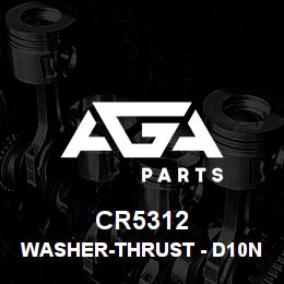 CR5312 Caterpillar WASHER-THRUST - D10N | AGA Parts