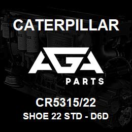 CR5315/22 Caterpillar SHOE 22 STD - D6D | AGA Parts