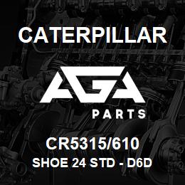 CR5315/610 Caterpillar SHOE 24 STD - D6D | AGA Parts