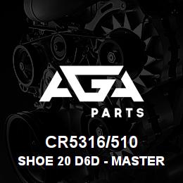 CR5316/510 Caterpillar SHOE 20 D6D - MASTER | AGA Parts CR5316/510 Caterpillar SHOE 20 D6D - MASTER | AGA Parts