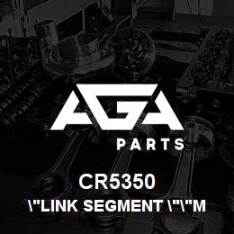 CR5350 Caterpillar "LINK SEGMENT ""M" | AGA Parts