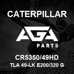 CR5350/49HD Caterpillar TLA 49-LK E200/320 GREASE | AGA Parts