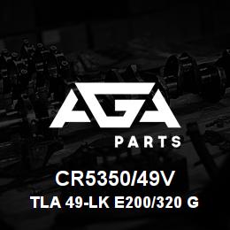 CR5350/49V Caterpillar TLA 49-LK E200/320 GREASE | AGA Parts