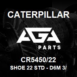 CR5450/22 Caterpillar SHOE 22 STD - D6M 3/4 | AGA Parts