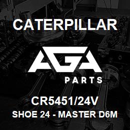 CR5451/24V Caterpillar SHOE 24 - MASTER D6M 3/4 | AGA Parts