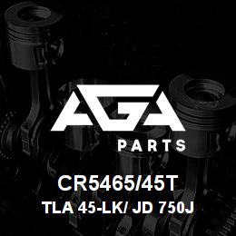 CR5465/45T Caterpillar TLA 45-LK/ JD 750J | AGA Parts CR5465/45T Caterpillar TLA 45-LK/ JD 750J | AGA Parts