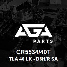 CR5534/40T Caterpillar TLA 40 LK - D6H/R SALT HD | AGA Parts