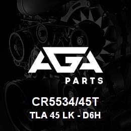 CR5534/45T Caterpillar TLA 45 LK - D6H SALT HD | AGA Parts