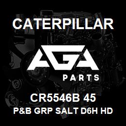 CR5546B 45 Caterpillar P&B GRP SALT D6H HD | AGA Parts