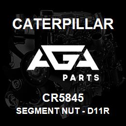CR5845 Caterpillar SEGMENT NUT - D11R | AGA Parts