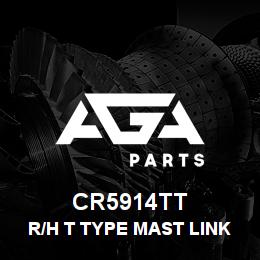 CR5914TT Caterpillar R/H T TYPE MAST LINK | AGA Parts