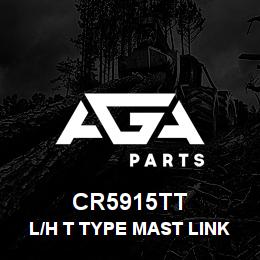 CR5915TT Caterpillar L/H T TYPE MAST LINK | AGA Parts CR5915TT Caterpillar L/H T TYPE MAST LINK | AGA Parts
