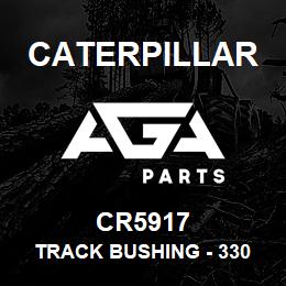CR5917 Caterpillar TRACK BUSHING - 330 EXC | AGA Parts
