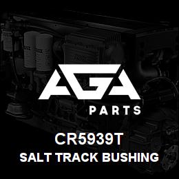 CR5939T Caterpillar SALT TRACK BUSHING | AGA Parts CR5939T Caterpillar SALT TRACK BUSHING | AGA Parts