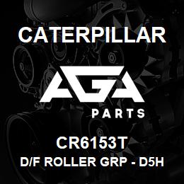CR6153T Caterpillar D/F ROLLER GRP - D5H | AGA Parts