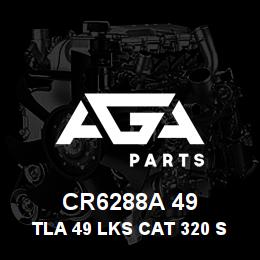 CR6288A 49 Caterpillar TLA 49 LKS CAT 320 SLD & GRSD | AGA Parts