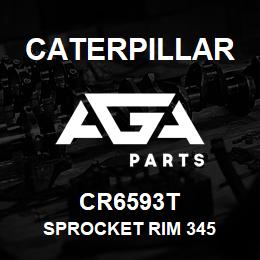 CR6593T Caterpillar SPROCKET RIM 345 | AGA Parts