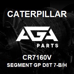 CR7160V Caterpillar SEGMENT GP D8T 7-B/H | AGA Parts