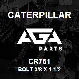 CR761 Caterpillar BOLT 3/8 X 1 1/2 | AGA Parts