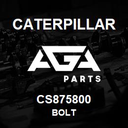 CS875800 Caterpillar BOLT | AGA Parts