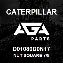 D01080D0N17 Caterpillar NUT SQUARE 7/8 | AGA Parts