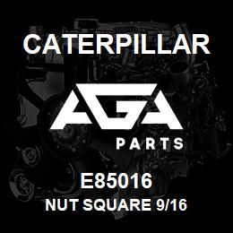 E85016 Caterpillar NUT SQUARE 9/16 | AGA Parts