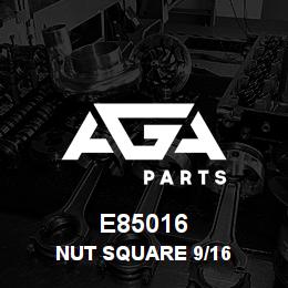 E85016 Caterpillar NUT SQUARE 9/16 | AGA Parts E85016 Caterpillar NUT SQUARE 9/16 | AGA Parts