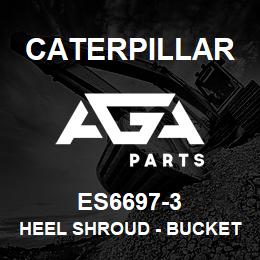 ES6697-3 Caterpillar HEEL SHROUD - BUCKET HEEL SHROUD FO | AGA Parts