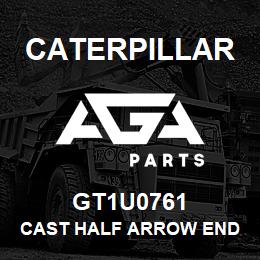 GT1U0761 Caterpillar CAST HALF ARROW END 980C-F | AGA Parts