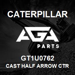 GT1U0762 Caterpillar CAST HALF ARROW CTR 980C-F | AGA Parts