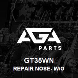 GT35WN Caterpillar REPAIR NOSE- W/O | AGA Parts