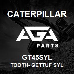 GT45SYL Caterpillar TOOTH- GETTUF SYL | AGA Parts
