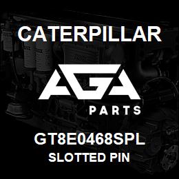 GT8E0468SPL Caterpillar SLOTTED PIN | AGA Parts