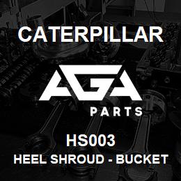 HS003 Caterpillar HEEL SHROUD - BUCKET HEEL SHROUD FO | AGA Parts