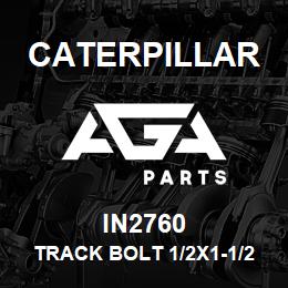 IN2760 Caterpillar TRACK BOLT 1/2X1-1/2 | AGA Parts