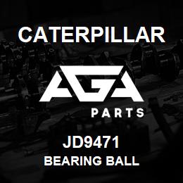 JD9471 Caterpillar BEARING BALL | AGA Parts