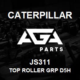 JS311 Caterpillar TOP ROLLER GRP D5H | AGA Parts
