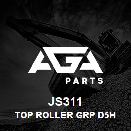 JS311 Caterpillar TOP ROLLER GRP D5H | AGA Parts