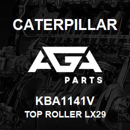 KBA1141V Caterpillar TOP ROLLER LX29 | AGA Parts