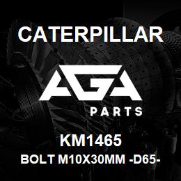 KM1465 Caterpillar BOLT M10X30MM -D65- | AGA Parts