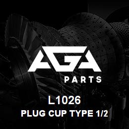 L1026 Caterpillar PLUG CUP TYPE 1/2 | AGA Parts