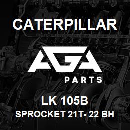 LK 105B Caterpillar SPROCKET 21T- 22 BH | AGA Parts